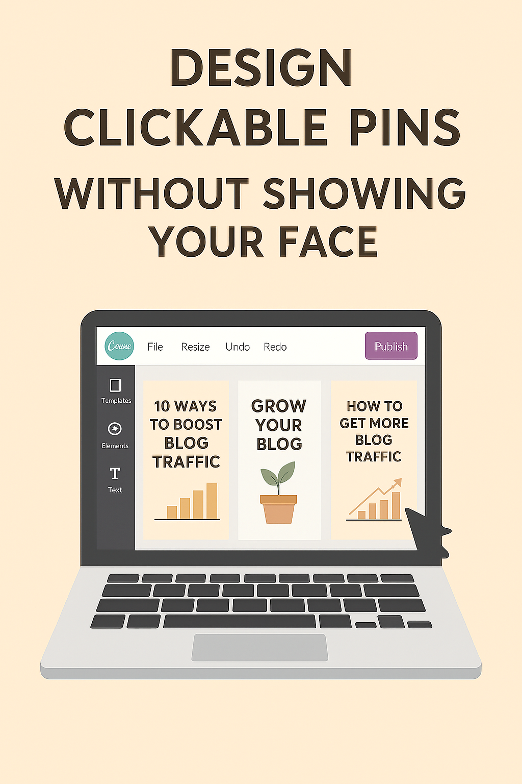 Learn how to design Pinterest pins in Canva and used Pinterest to grow your blog traffic without showing your face.”

