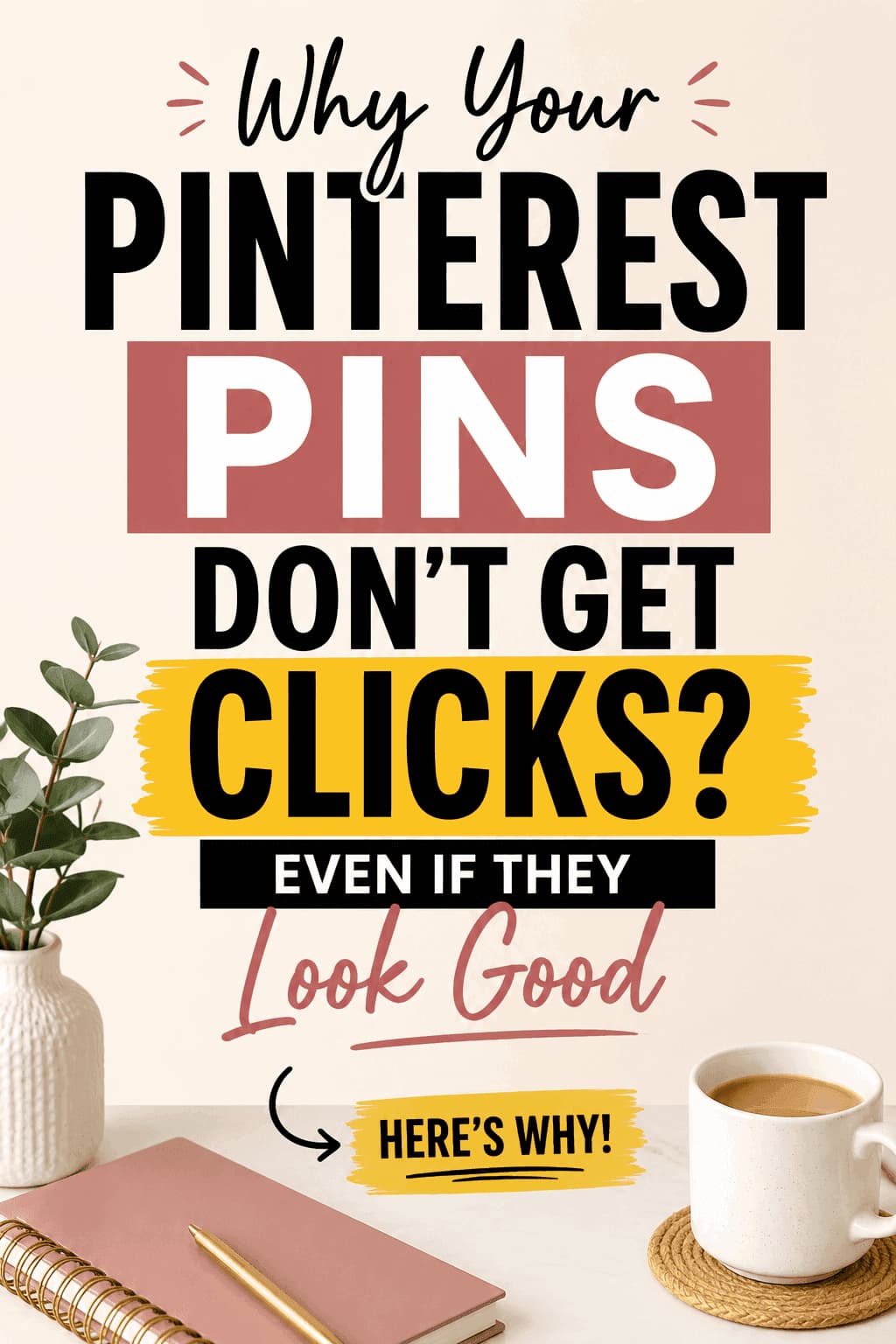 Why Your Pinterest Pins Don’t Get Clicks (Even If They Look Good)